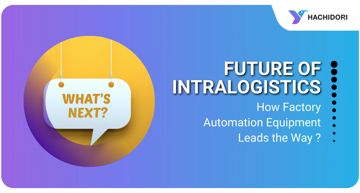 Feature of Intralogistics Automation