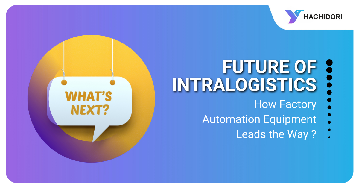 Feature of Intralogistics Automation