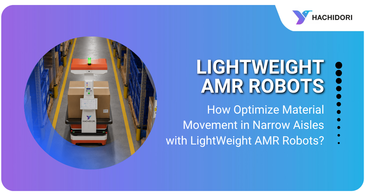Narrow Aisles Material Movement Robot