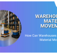 Warehouses Material Movement