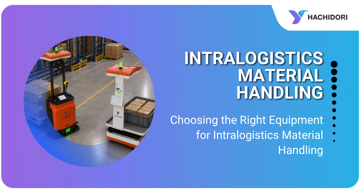 Intralogistics material handling equipment - Hachidori Robotics