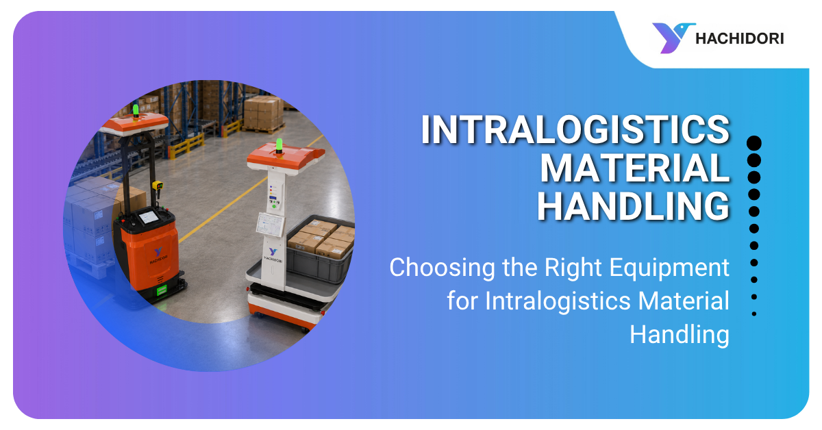 Intralogistics material handling equipment - Hachidori Robotics