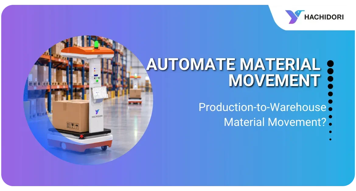Production to Warehouse Material Movement