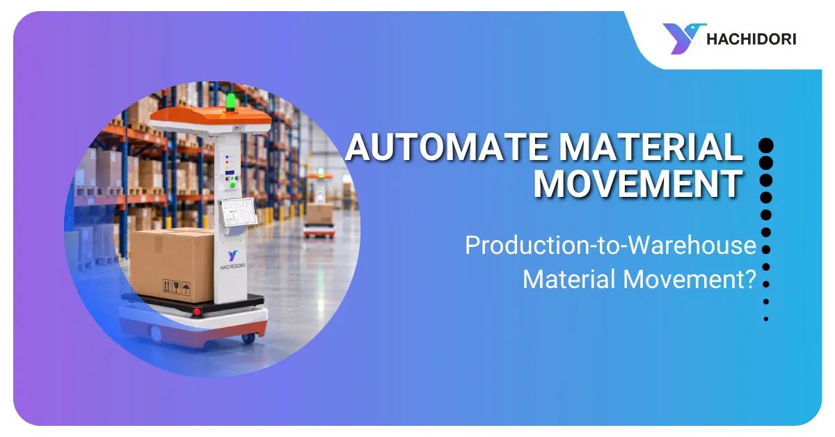 Production to Warehouse Material Movement