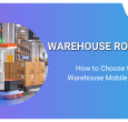 How to Choose the Right Warehouse Mobile Robots