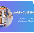 How to Choose the Right Warehouse Mobile Robots